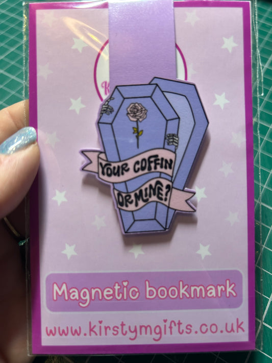 your coffin or mine Magnetic Bookmark