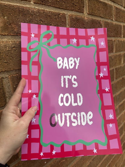 “Baby It’s Cold Outside” Silver Foil Christmas A4 Print – Festive Wall Art Gift
